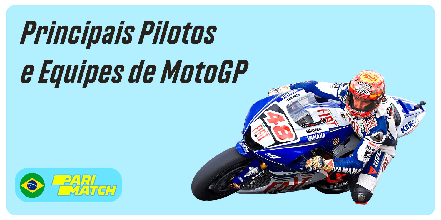 Principais Pilotos e Equipes de MotoGP