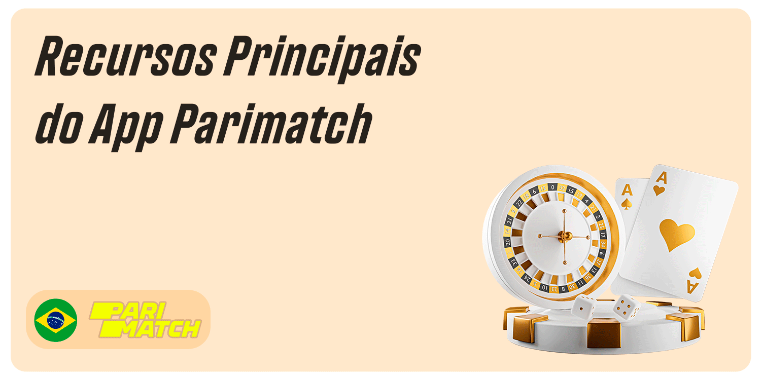 Recursos Principais do App Parimatch