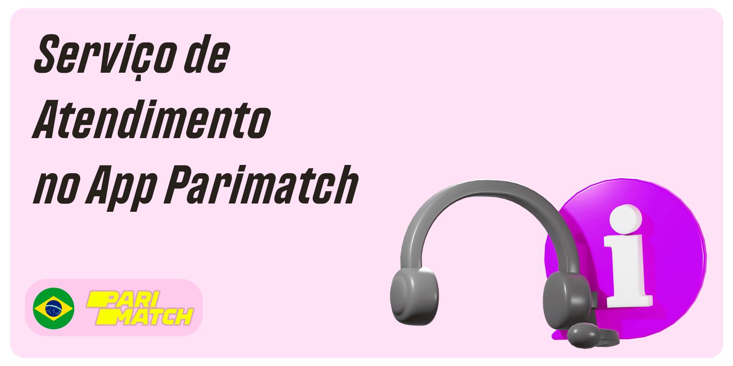 Serviço de Atendimento no App Parimatch